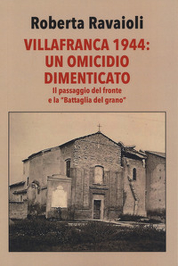 Villafranca 1944. Un omicidio dimenticato - Librerie.coop Villafranca 1944. Un omicidio dimenticato - Librerie.coop