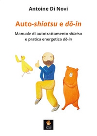 Auto-shiatsu e do-in. Manuale di autotrattamento shiatsu e pratica energetica do-in - Librerie.coop Auto-shiatsu e do-in. Manuale di autotrattamento shiatsu e pratica energetica do-in - Librerie.coop