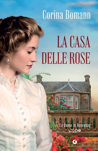 La casa delle rose - Librerie.coop La casa delle rose - Librerie.coop