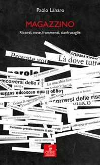 Magazzino. Ricordi, note, frammenti, cianfrusaglie - Librerie.coop