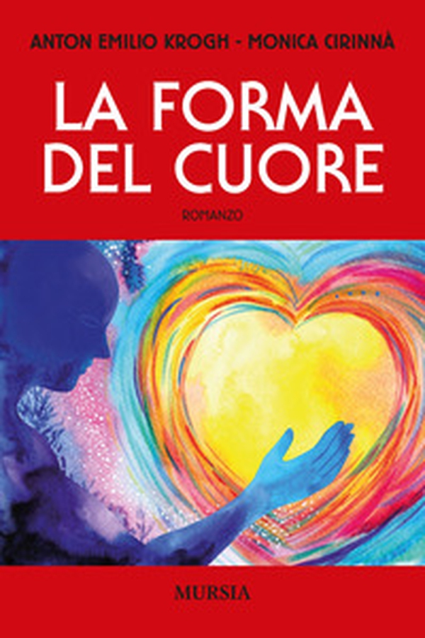 La forma del cuore - Librerie.coop La forma del cuore - Librerie.coop