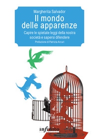 Il mondo delle apparenze. Capire le spietate leggi della nostra società e sapersi difendere - Librerie.coop Il mondo delle apparenze. Capire le spietate leggi della nostra società e sapersi difendere - Librerie.coop
