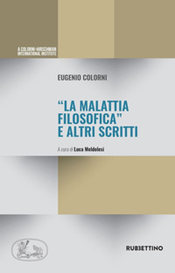 «La malattia filosofica» ed altri scritti - Librerie.coop «La malattia filosofica» ed altri scritti - Librerie.coop