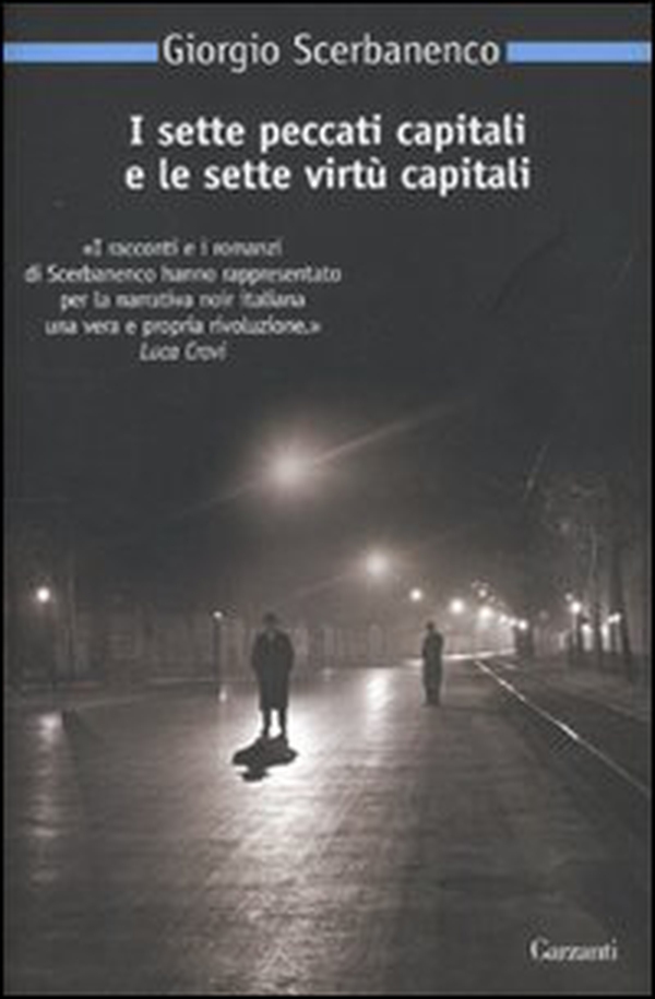 I sette peccati capitali e le sette virtù capitali - Librerie.coop I sette peccati capitali e le sette virtù capitali - Librerie.coop