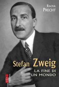 Stefan Zweig. La fine di un mondo - Librerie.coop Stefan Zweig. La fine di un mondo - Librerie.coop