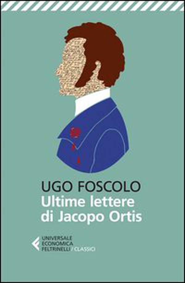 Le ultime lettere di Jacopo Ortis - Librerie.coop Le ultime lettere di Jacopo Ortis - Librerie.coop