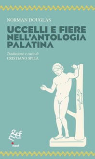 Uccelli e fiere nell'antologia Palatina - Librerie.coop