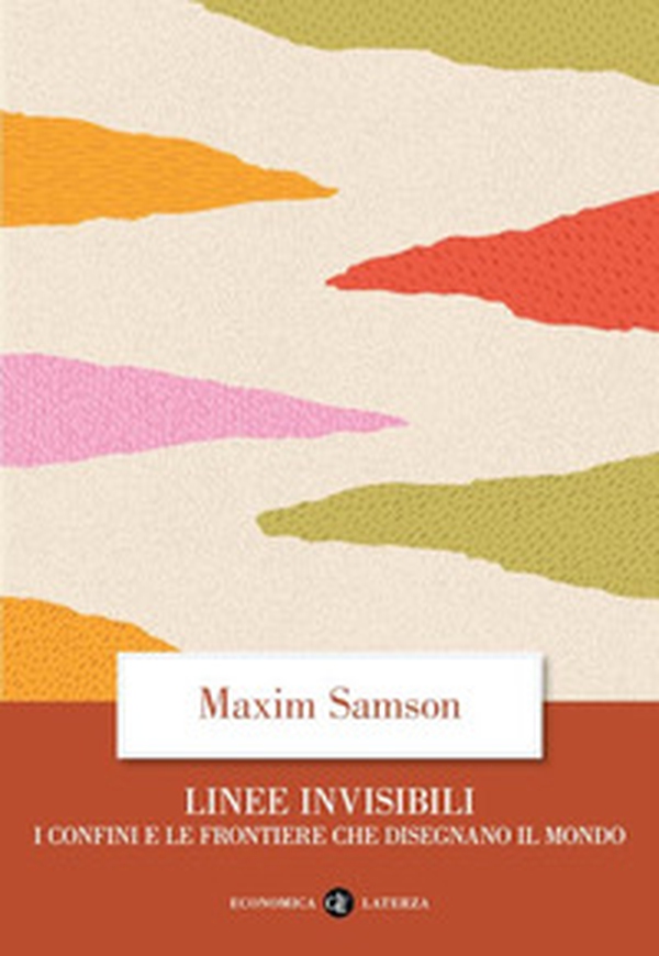 Linee invisibili. I confini e le frontiere che disegnano il mondo - Librerie.coop