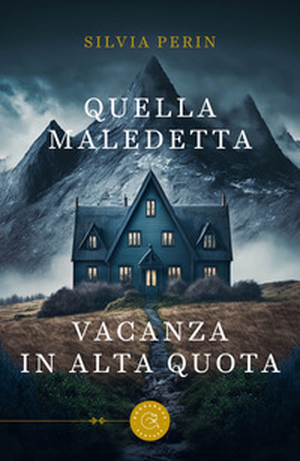 Quella maledetta vacanza in alta quota - Librerie.coop Quella maledetta vacanza in alta quota - Librerie.coop
