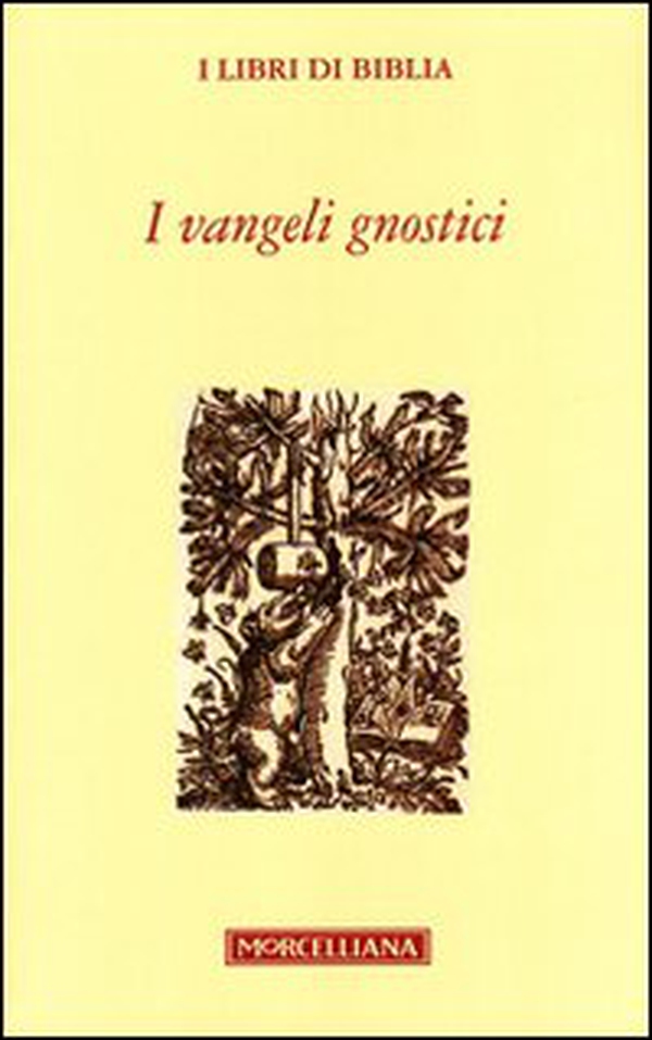 I Vangeli gnostici - Librerie.coop I Vangeli gnostici - Librerie.coop