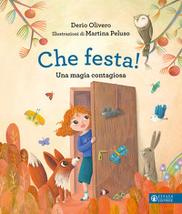 Che festa! Una magia contagiosa - Librerie.coop