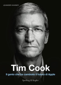 Tim Cook. Il genio che ha cambiato il futuro di Apple - Librerie.coop
