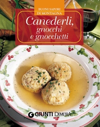 Canederli, gnocchi e gnocchetti - Librerie.coop Canederli, gnocchi e gnocchetti - Librerie.coop