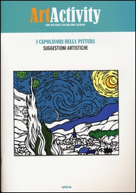 Art activity. I capolavori della pittura. Suggestioni artistiche - Librerie.coop Art activity. I capolavori della pittura. Suggestioni artistiche - Librerie.coop