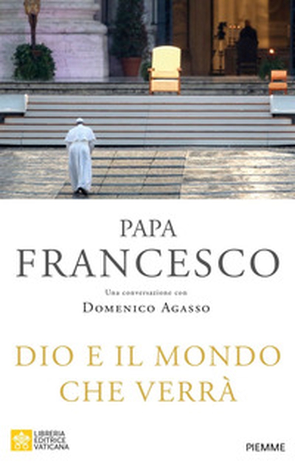 Dio e il mondo che verrà - Librerie.coop Dio e il mondo che verrà - Librerie.coop