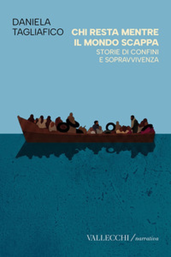 Chi resta mentre il mondo scappa. Storie di confini e sopravvivenza - Librerie.coop