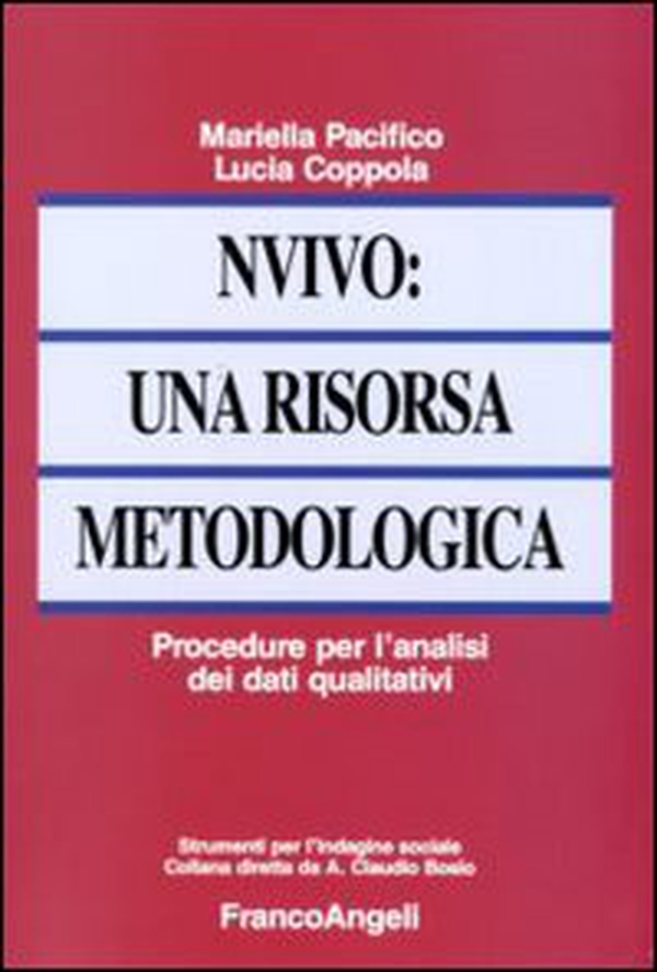 NVivo: una risorsa metodologica. Procedure per l'analisi dei dati qualitativi - Librerie.coop NVivo: una risorsa metodologica. Procedure per l'analisi dei dati qualitativi - Librerie.coop