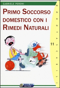 Primo soccorso domestico con i rimedi naturali - Librerie.coop