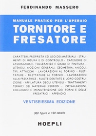 Manuale pratico per l'operaio tornitore e fresatore - Librerie.coop Manuale pratico per l'operaio tornitore e fresatore - Librerie.coop