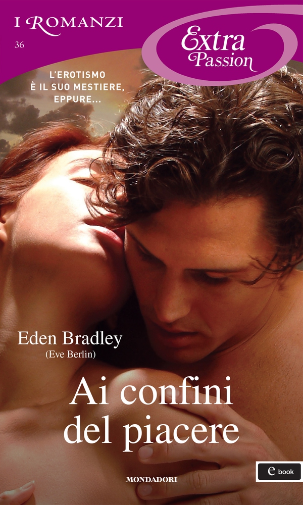 Ai confini del piacere (I Romanzi Extra Passion) - Librerie.coop Ai confini del piacere (I Romanzi Extra Passion) - Librerie.coop