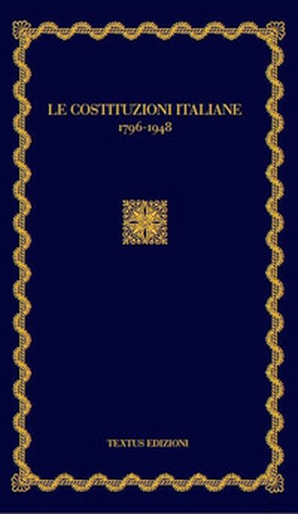 Le Costituzioni italiane (1796-1948) - Librerie.coop