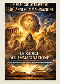 Le radici dell'immaginazione - Vol. 1 - Librerie.coop