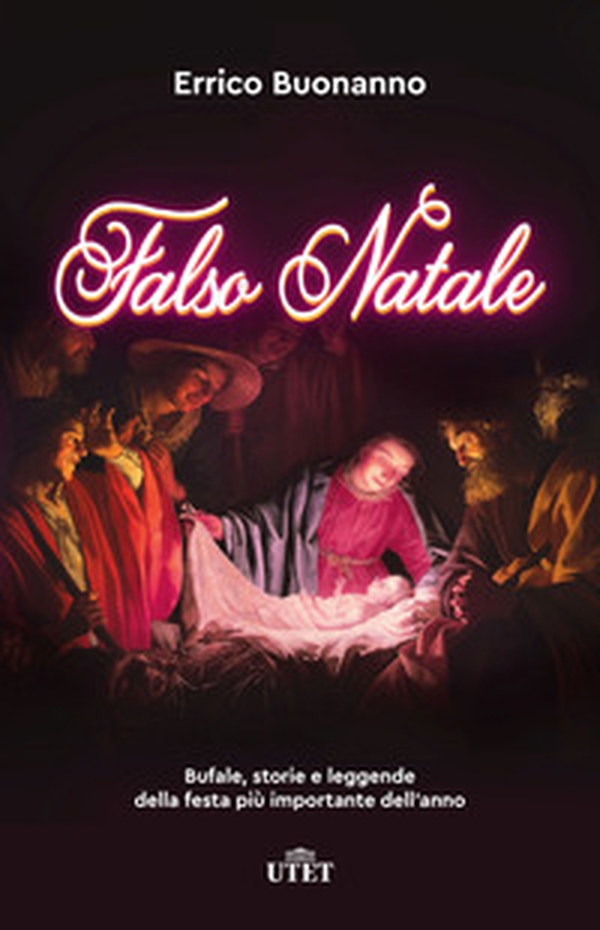 Falso Natale. Bufale, storie e leggende della festa più importante dell'anno - Librerie.coop Falso Natale. Bufale, storie e leggende della festa più importante dell'anno - Librerie.coop