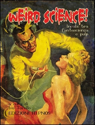 Weird science! Incubi ta fantascienza e pulp - Librerie.coop