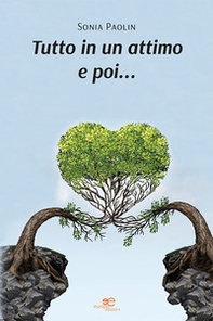 Tutto in un attimo e poi... - Librerie.coop Tutto in un attimo e poi... - Librerie.coop