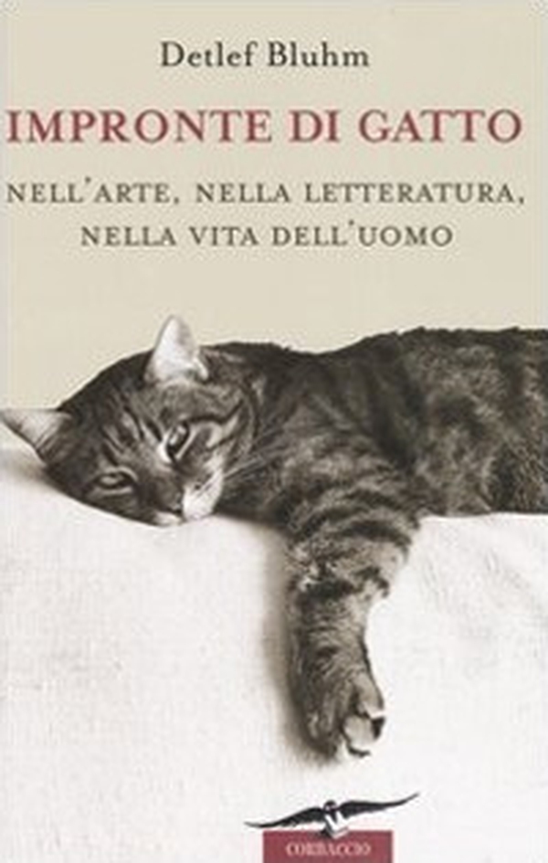 Impronte di gatto. Nell'arte, nella letteratura, nella vita dell'uomo - Librerie.coop Impronte di gatto. Nell'arte, nella letteratura, nella vita dell'uomo - Librerie.coop