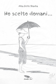 Ho scelto domani... - Librerie.coop