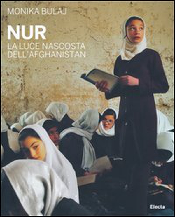 Nur. La luce nascosta dell'Afghanistan - Librerie.coop Nur. La luce nascosta dell'Afghanistan - Librerie.coop