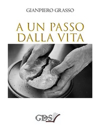 A un passo dalla vita - Librerie.coop A un passo dalla vita - Librerie.coop