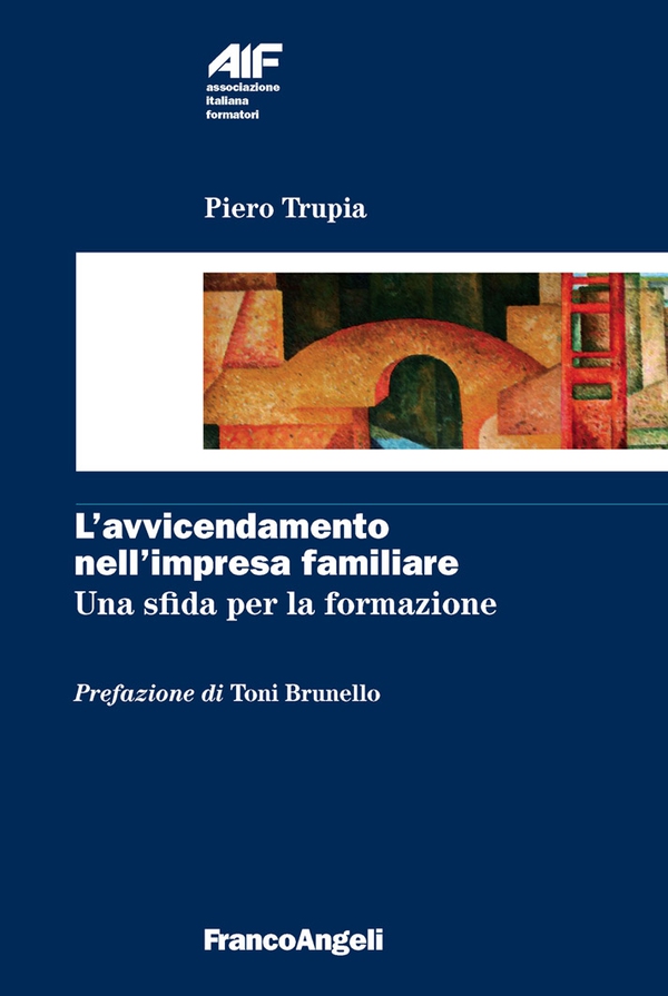 L'avvicendamento nell'impresa familiare. Una sfida per la formazione - Librerie.coop L'avvicendamento nell'impresa familiare. Una sfida per la formazione - Librerie.coop