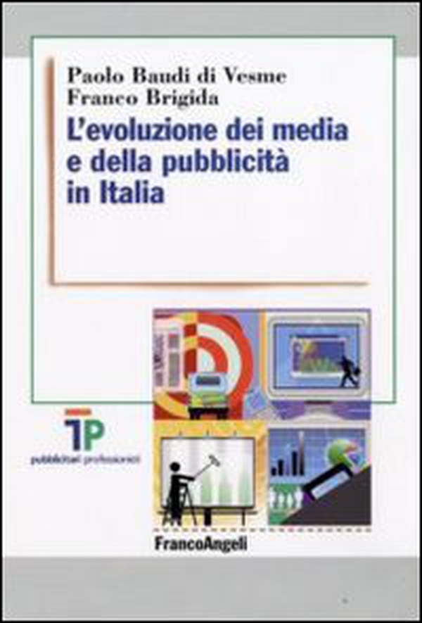 L'evoluzione dei media e della pubblicità in Italia - Librerie.coop L'evoluzione dei media e della pubblicità in Italia - Librerie.coop
