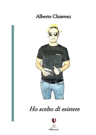 Ho scelto di esistere - Librerie.coop Ho scelto di esistere - Librerie.coop