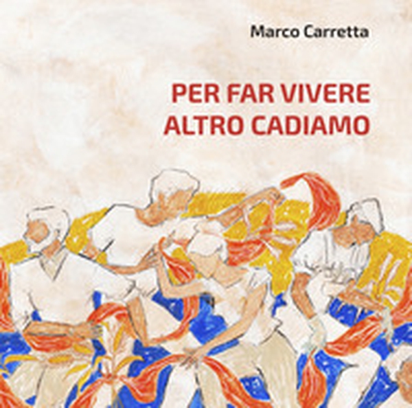 Per far vivere altro cadiamo - Librerie.coop Per far vivere altro cadiamo - Librerie.coop