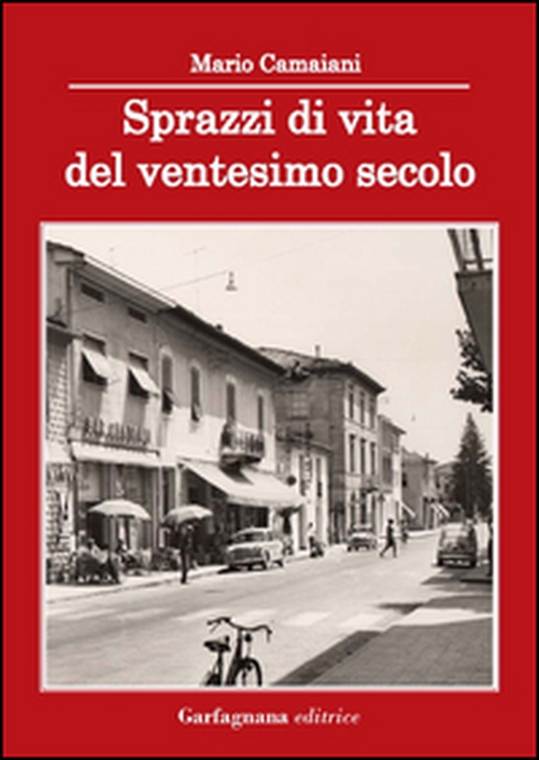 Sprazzi di vita del ventesimo secolo - Librerie.coop Sprazzi di vita del ventesimo secolo - Librerie.coop