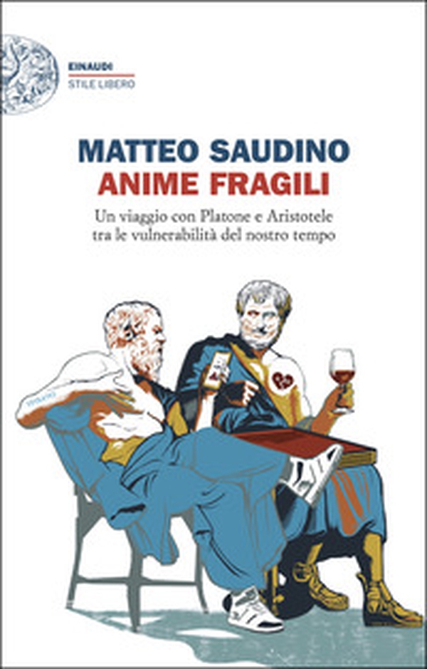 Anime fragili. Un viaggio con Platone e Aristotele tra le vulnerabilità del nostro tempo - Librerie.coop Anime fragili. Un viaggio con Platone e Aristotele tra le vulnerabilità del nostro tempo - Librerie.coop