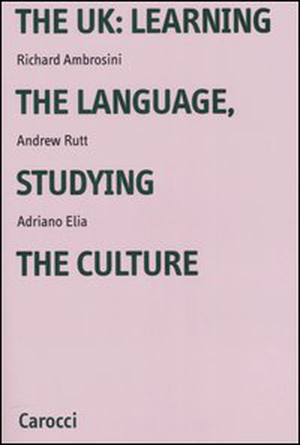 The UK: learning the language, studying the culture - Librerie.coop The UK: learning the language, studying the culture - Librerie.coop