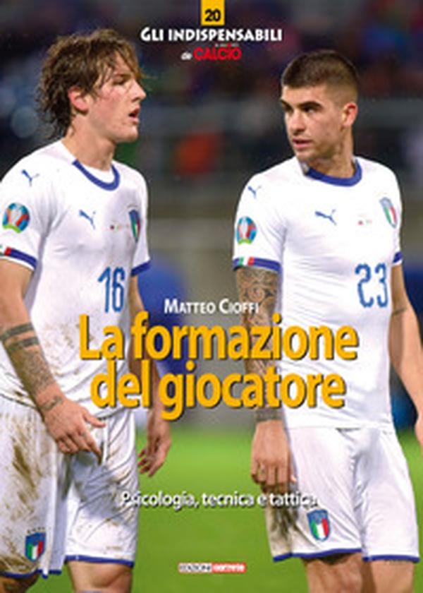 La formazione del calciatore. Psicologia, tecnica e tattica - Librerie.coop La formazione del calciatore. Psicologia, tecnica e tattica - Librerie.coop