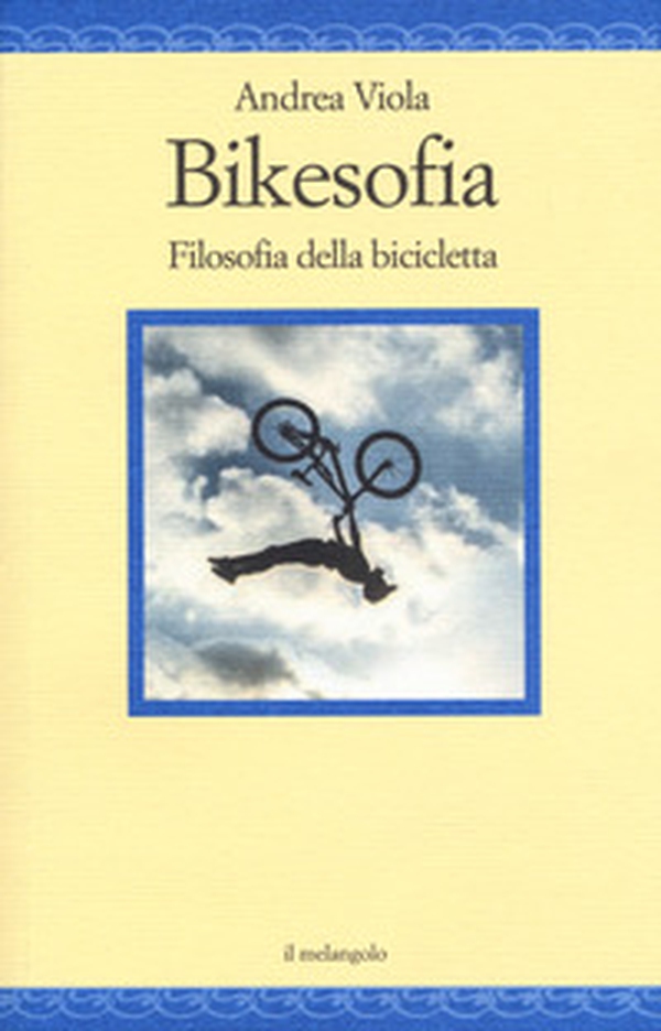 Bikesofia. Filosofia della bicicletta - Librerie.coop Bikesofia. Filosofia della bicicletta - Librerie.coop