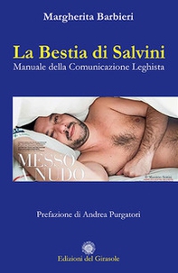 La bestia di Salvini. Manuale della comunicazione leghista - Librerie.coop