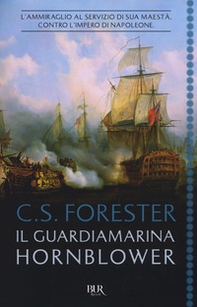 Il guardiamarina Hornblower - Librerie.coop