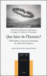 Que faire de l'histoire? Philosophie et conscience histoirique au siècle des lumières - Librerie.coop