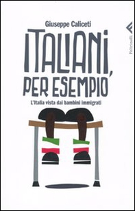 Italiani, per esempio. L'Italia vista dai bambini immigrati - Librerie.coop