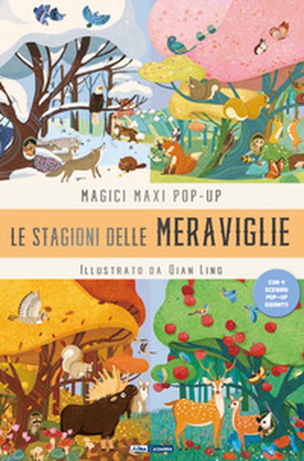 La stagione delle meraviglie. Magici maxi pop up - Librerie.coop La stagione delle meraviglie. Magici maxi pop up - Librerie.coop