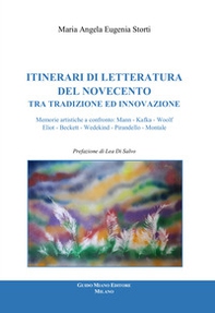 Itinerari di letteratura del Novecento tra tradizione ed innovazione, Memorie artistiche a confronto: Mann, Kafka, Woolf, Eliot, Beckett, Wedekind, Pirandello, Montale - Librerie.coop
