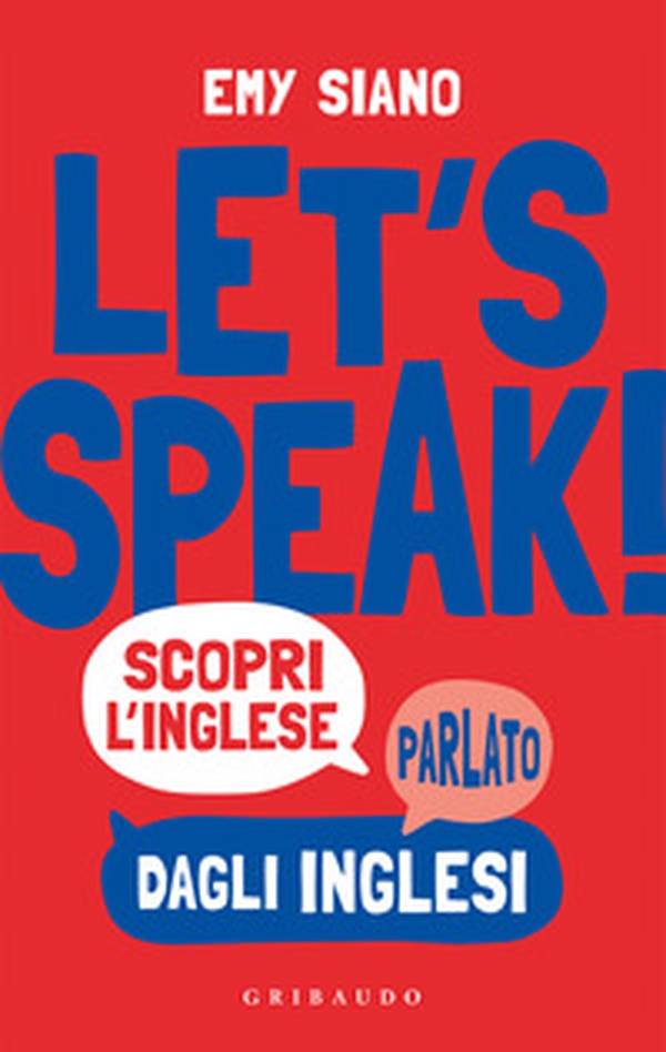 Let's speak! Scopri inglese parlato dagli inglesi - Librerie.coop Let's speak! Scopri inglese parlato dagli inglesi - Librerie.coop