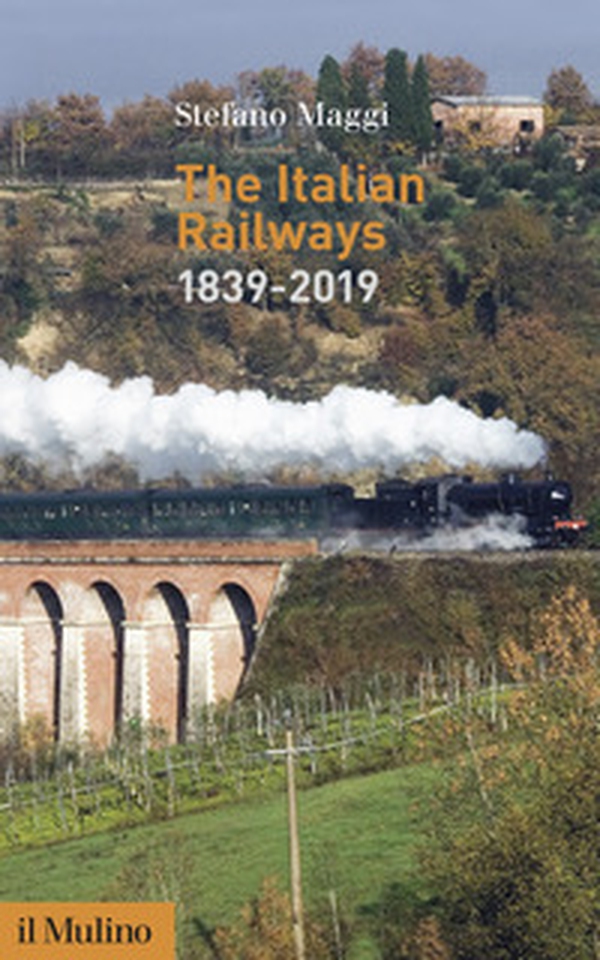 The Italian railways (1839-2019) - Librerie.coop